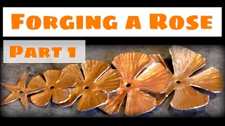 How To Forge a Rose with a Copper Bloom PART 1 // Rose Forging Tutorial