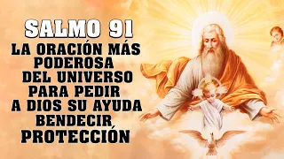 SALMO 91, LA ORACIÓN MÁS PODEROSA DEL UNIVERSO PARA PEDIR A DIOS SU AYUDA, BENDECIR Y PROTECCIÓN