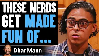 NERDS GET MADE FUN OF, What Happens Next WILL SHOCK YOU! | Dhar Mann