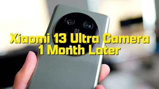 Xiaomi 13 Ultra 1 Month Later / The Camera Experience