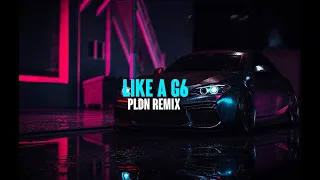 Slap House/Car Music Far East Movement ft. The Cataracs, DEV - Like A G6 (PLDN Remix) FLP