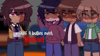 [FNAF] FNAF 4 bullies meet with Michael [GACHA CLUB]