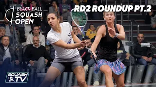 Squash: CIB Black Ball Women's Open 2020 - Rd2 Roundup [Pt.2]