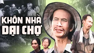 Khôn Nhà Dại Chợ | Phim Lẻ Thời Bao Cấp Cực Hay