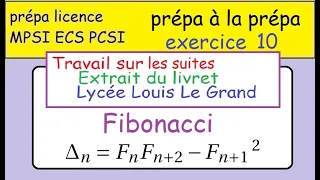 LLG Terminale-prépa à la MPSI -Bel exercice- Livret Louis Le Grand -exercice 10 Fibonacci