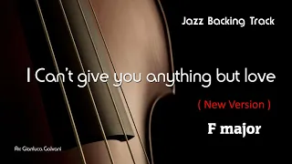 New Jazz Backing Track I CAN'T GIVE YOU ANYTHING BUT LOVE F Jazz Standard LIVE Play Along Jazzing