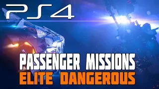 Elite Dangerous - Passenger Ships and Missions - PS4