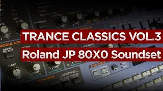 ✅ Trance Classics Vol.3 Roland JP 8000 / JP 8080 SoundSet (Delerium, Chicane, Push, Scooter)