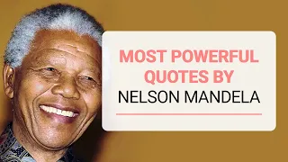 Most Powerful Quotes | Best Inspiring Video By Nelson Mandela