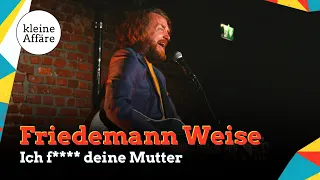 Friedemann Weise / Ich f**** deine Mutter / Luisa, Charlotte & Schulz