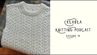 Creabea Knitting Podcast - Episode 49: Derailed by gift knitting