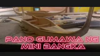 Pano gumawa ng Mini Bangka (Part 1)