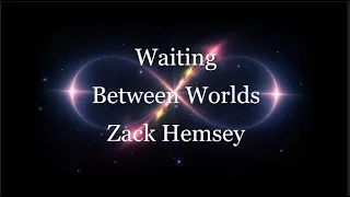 Zack Hemsey - Waiting Between Worlds (Slowed + Reverb)