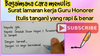 Cara menulis Surat lamaran kerja Guru Honorer (tulis tangan) yang rapi & benar