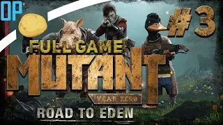 Mutant Year Zero: Road to Eden Let's Play - Part #3 - FULL GAME - MYZ: Road to Eden Gameplay