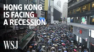 Why Hong Kong Is Facing a Recession Amid Protests and Trade Wars | WSJ