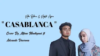 CASABLANCA - Nuha Bahrin & Naufal Azrin | Lirik & Cover By Alfina Nindiyani ft Adzando Davema