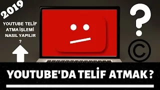 Youtube telif atma nasıl yapılır? Youtube telif hakkında bulunma 2019