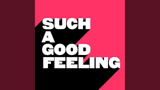 Such A Good Feeling (Extended Mix)