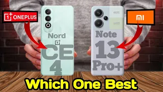 ⚡OnePlus Nord CE 4 Vs Redmi Note 13 Pro Plus | Comparison 🔥💢