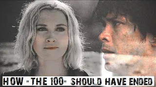 How "The 100" should have ended | Bellamy+Bellarke+The Blakes