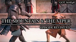 Game of Thrones | The Mountain & The Viper | Episode Revisited (Sn4Ep8)