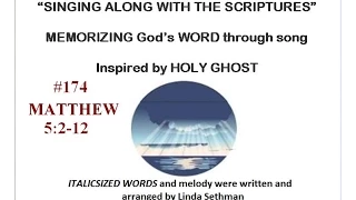 #174- Matthew 5:2-12-Linda's KJV of "Singing along with the scriptures"