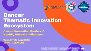 Cancer Thematic Innovation Ecosystem - Cancer Prevention Barriers & Healthy Behavior Adherence