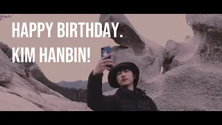 HAPPY BIRTHDAY 25th, KIM HANBIN! || FMV Back From 0 - H1GHR