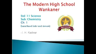 std 11 chemistry ch: 1  part 3#I.H.Kadivar#