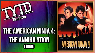 The American Ninja 4: The Annihilation (1990) - TYTD Reviews