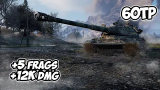 60TP - 5 Frags 12K Damage - Damage without victory! - World Of Tanks