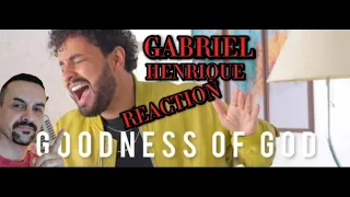 Goodness Of God - Gabriel Henrique (Cover) REACTION