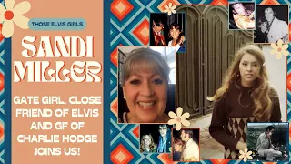 SANDI MILLER, PART 1!! Gate Girl, Close Friend of Elvis, and GF of Charlie Hodge joins us!