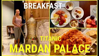 TITANIC MARDAN PALACE / BREAKFAST/ ЗАВТРАК