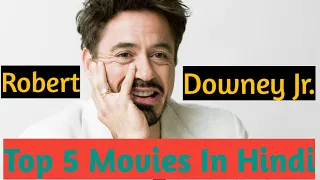 Robert Downey Jr. Top 5 Best Movies In Hindi Dubbed | Movie List | Iron Man Best Movie Hindi