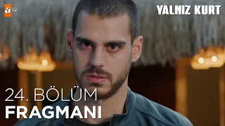 Yalnız Kurt 24. Bölüm  Fragmanı | ''Biz bu tuzağı bozmasını da biliriz" @atvturkiye  ​