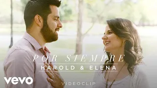 Harold & Elena - Harold y Elena – Por siempre (Videoclip Oficial)