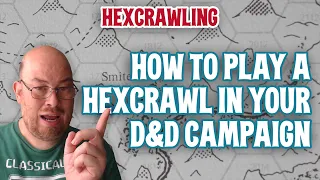 How To Play Through a Hexcrawl in Your D&D Campaign