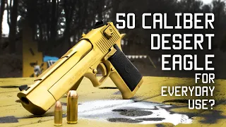 50 Caliber Desert Eagle for everyday use? | Special Forces review | Tactical Rifleman
