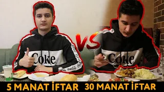 5 MANAT İFTAR VS.30 MANAT İFTAR