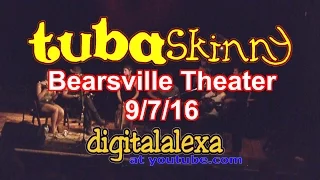 Tuba Skinny at Bearsville Theater 9-7-2016 "Me and My Chauffeur"