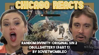 Random Divinity Original Sin 2 Bullshittery part 1 by SovietWomble | First Chicago Reacts