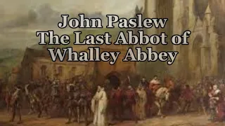 The Execution of John Paslew. The Last Abbot of Whalley Abbey. 1537.  Lancashire