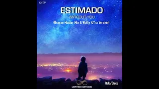 Estimado / Without You (Brayan Master Mix & Wally) Italo Disco