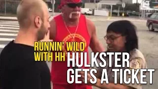 Runnin' Wild with HH | Hulkster Gets a Ticket