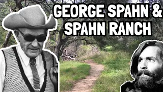 The Dark Secrets of George Spahn, MANSON and the Spahn Ranch FIRE