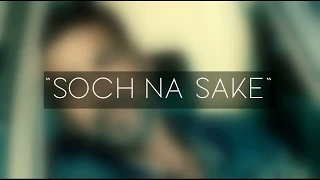 Soch Na Sake (Lyrics) | AIRLIFT | Akshay Kumar, Nimrat Kaur | Arijit Singh, Tulsi Kumar | L4Y