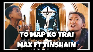 To map ko Trai ( Maxmillian Kharkongor ft Tynshain Dohling ) _Anthony Kharkongor_ New Khasi song