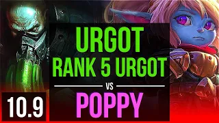 URGOT vs POPPY (TOP) (DEFEAT) | 2.7M mastery points, Rank 5 Urgot | KR Grandmaster | v10.9